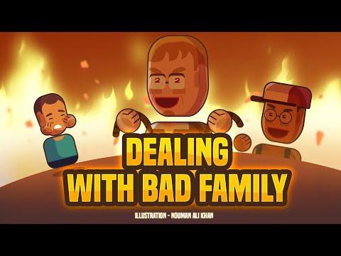 Dealing with Bad Family - Nouman Ali Khan