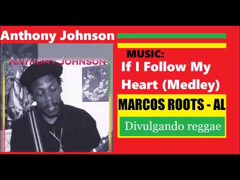 DIVULGANDO: Anthony Johnson - If I Follow My Heart Medley / MARCOS ROOTS - AL