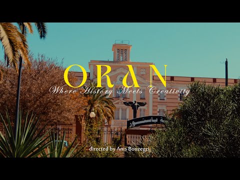Oran | Where History Meets Creativity