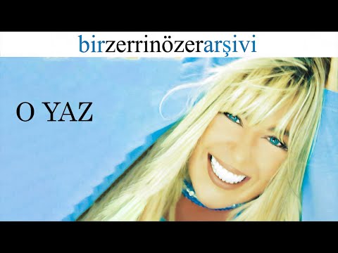 Zerrin Özer - O Yaz - (Official Audio)