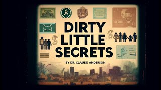 Dirty Little Secrets by Dr. Claud Anderson