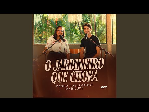 O Jardineiro Que Chora (Ao Vivo)