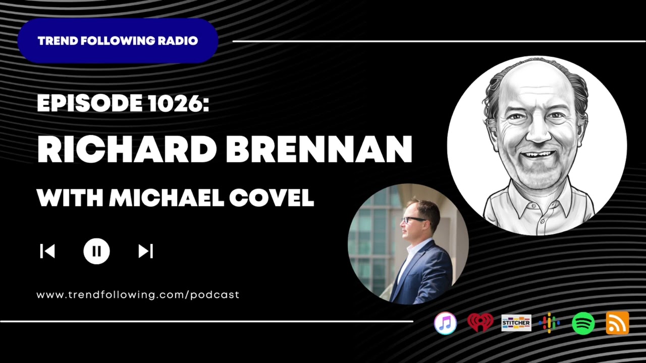 Ep. 1026: Richard Brennan Interview with Michael Covel on Trend Following Radio