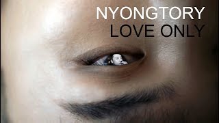 The True Nyongtory Trailer - Love Only movie