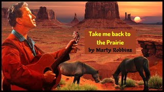 Take me back to the Prairie, Red River Valley ... by Marty Robbins 1960 &amp; 1966 (CLASSIC COUNTRY)