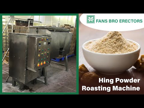 Hing Powder Roasting Machine