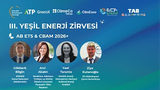 3. Yeşil Enerji Zirvesi - AB ETS & CBAM 2026+ Paneli