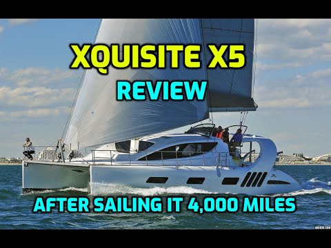 Xquisite X5 Catamaran. Review after sailing it 4,000 miles from a full-time liveaboard cruiser