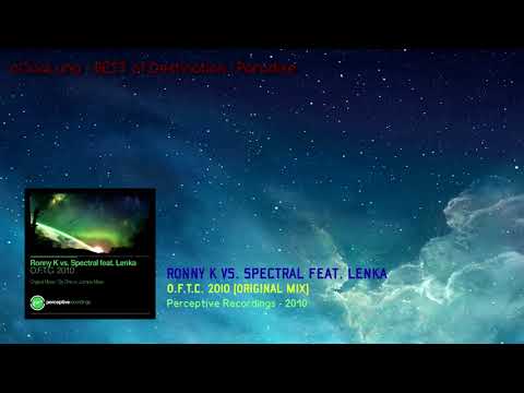 Ronny K vs. Spectral feat. Lenka - O.F.T.C. 2010 (Original Mix) [2010]