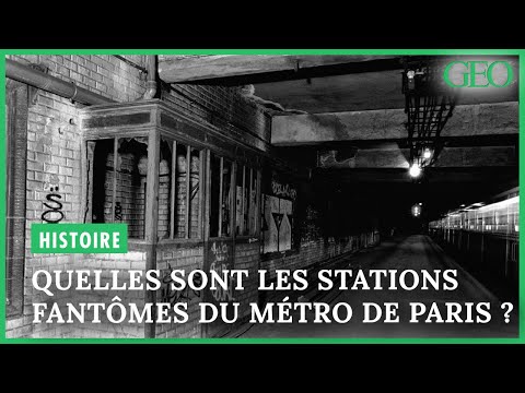 Quelles sont les stations fantômes du métro de Paris ?
