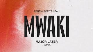 Zerb - Mwaki ft. Sofiya Nzau (Major Lazer Remix) [Official Audio]