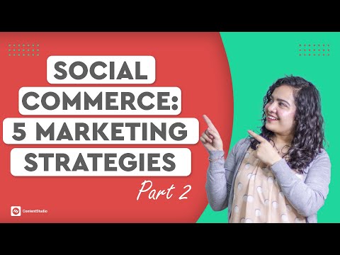 What Is Social Commerce: 5 Marketing Strategies (+4 Tips) For This Holiday Season | Part 2