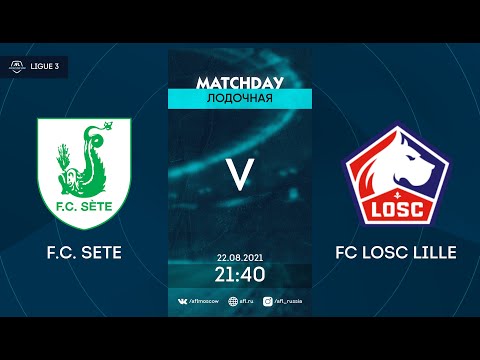 AFL21. France. Ligue 3. Day 9. F.C. Sete - FC LOSC Lille
