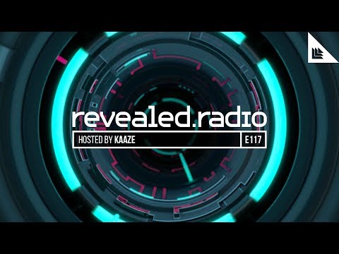 Revealed Radio 117 - KAAZE