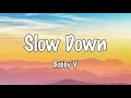 Slow Down (Lyrics) - Bobby Valentino