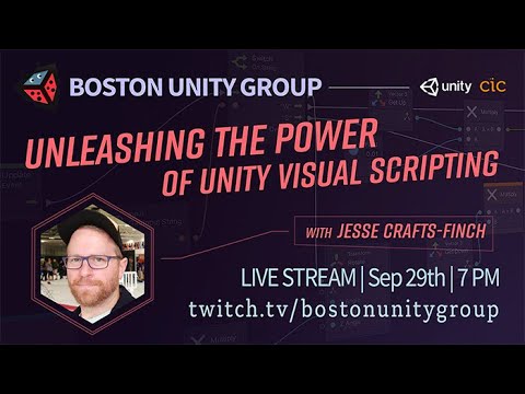 BUG 9/29/2021 Unleashing the Power of Unity Visual Scripting with Jesse Crafts-Finch
