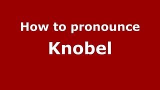How to pronounce Knobel