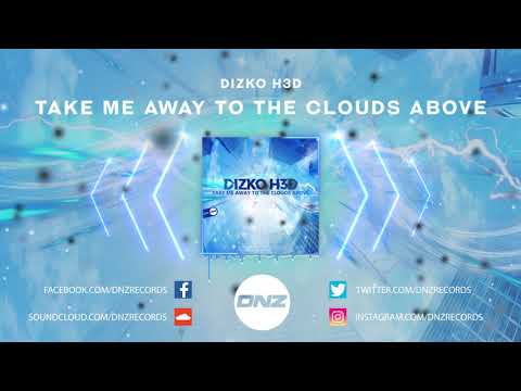 DNZF798 // DIZKO H3D - TAKE ME AWAY TO THE CLOUDS ABOUT (Official Video DNZ Records)