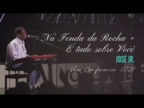 Na Fenda da Rocha + É tudo sobre Você - José Jr. Ao Vivo | VOX CONFERENCE 2024