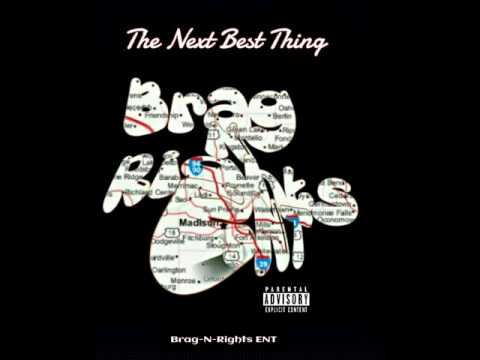 Brag-N-Rights - The Next Best Thing (FULL ALBUM)