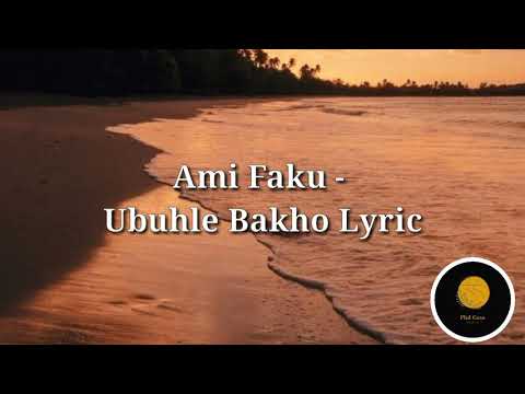 Ami Faku - Ubuhle Bakho Lyrics