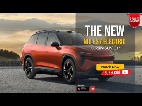 2023 2024 NIO ES7 electric SUV New