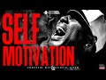 SELF MOTIVATION - Best Motivational Speech Video (POWERFUL MOTIVATIONAL VIDEO)