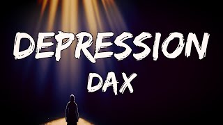 Dax - Depression (Lyrics)