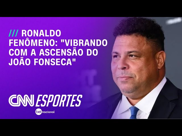 “Vibrando com a ascensão do João Fonseca", diz Ronaldo Fenômeno | CNN NOVO DIA