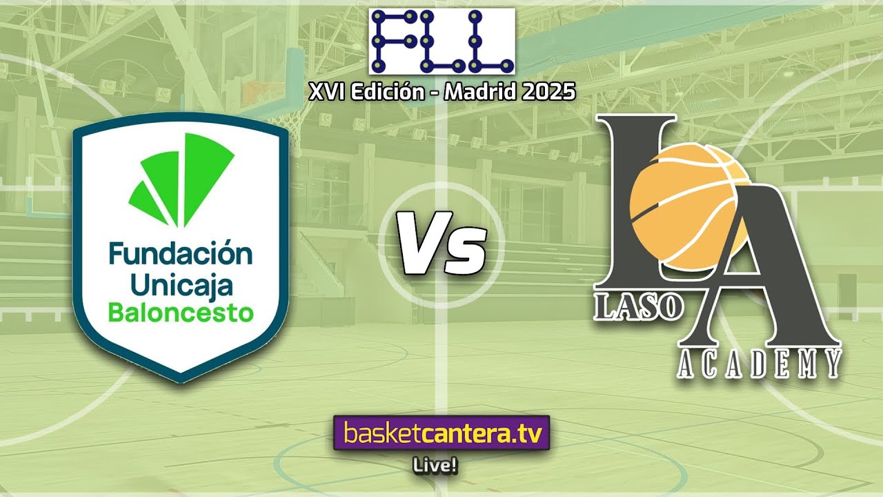 U15M. UNICAJA MÁLAGA vs PABLO LASO ACADEMY. Torneo Cadete-Sub15 de la FLL 2025