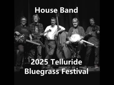 Telluride House Band -|- 2025 Telluride Bluegrass Festival