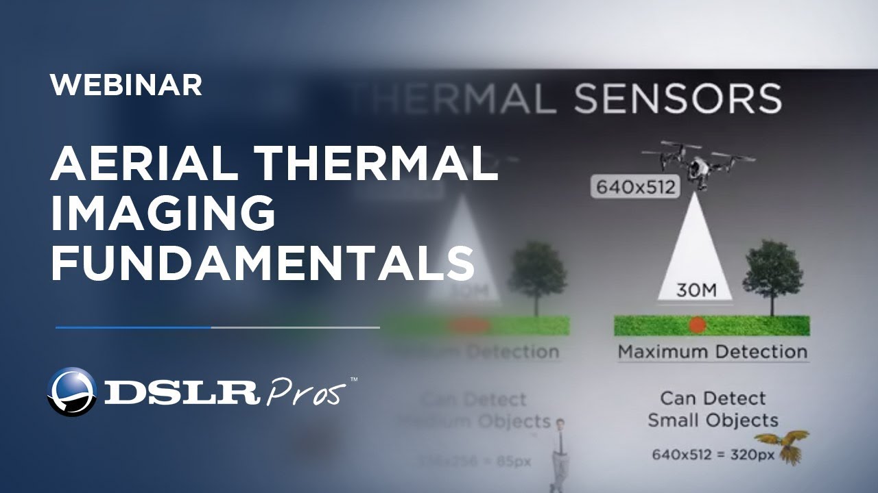 DSLRPros Aerial Thermal Imaging Fundamentals Webinar