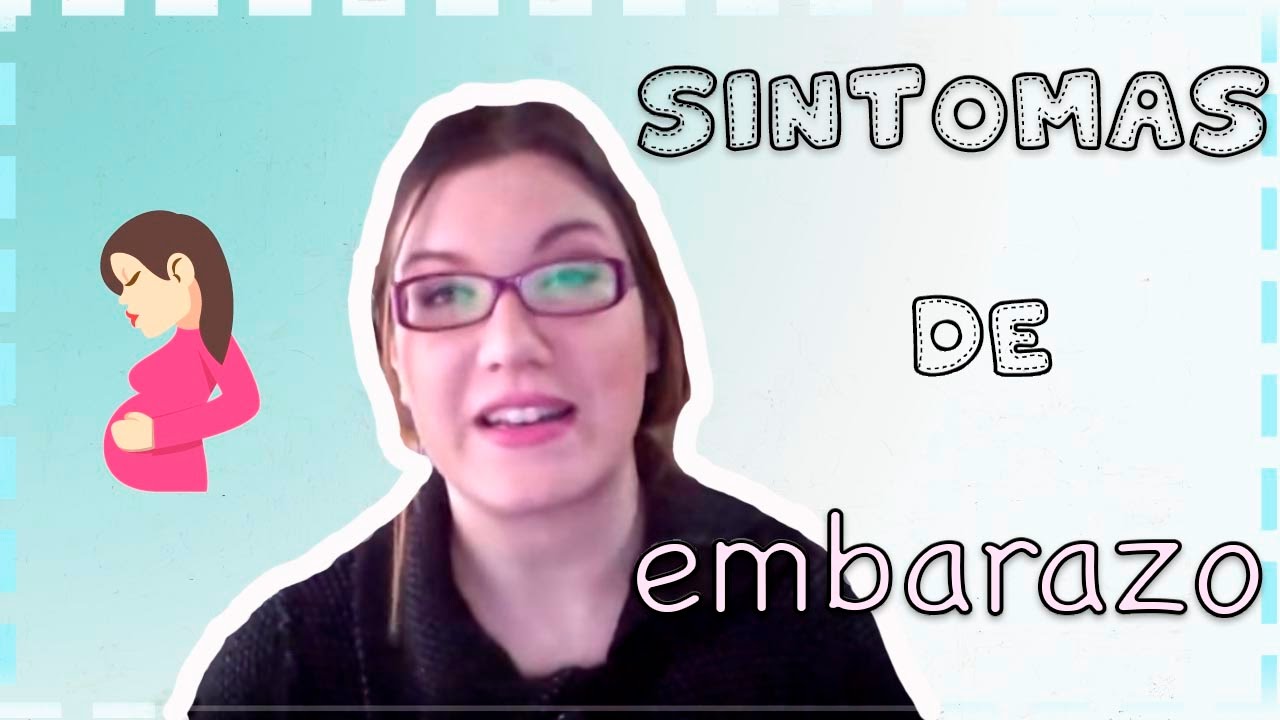 SINTOMAS DE EMBARAZO; primeros dias
