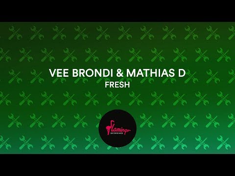 Vee Brondi & Mathias D - Fresh (Flamingo DJ Tools EP vol. 4)