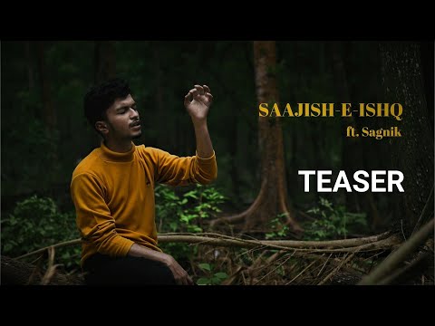 SAAJISH-E-ISHQ || Teaser || Sagnik