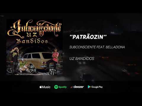 Subconsciente - Patrãozin feat. Belladona