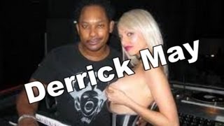 Tracklist #0 - Derrick May @ 6 Mix -- 24-05-2013