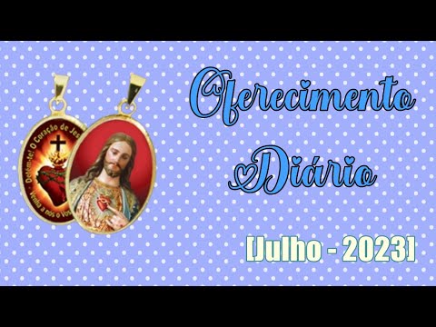 Oferecimento Diário - Julho 2023