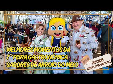 Melhores momentos da 7ª Feira Gastronômica Sabores de Arroio do Meio