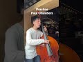 Practice Paul Chambers #shorts