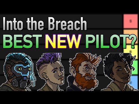 Into the Breach — Updated Pilot Tier List! (Advanced Edition)