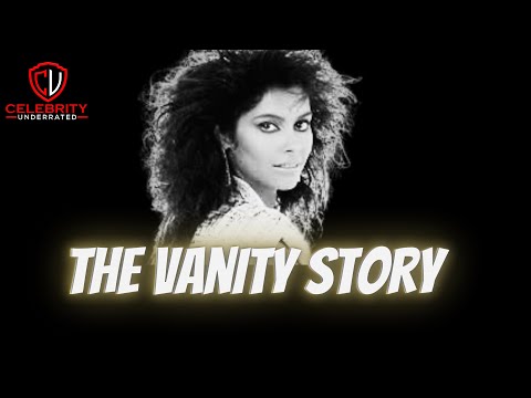 Celebrity Underrated - The Vanity Story (Remastered)