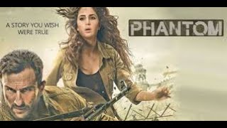 Phantom Full Movie  Saif Ali Khan & Katrina Ka