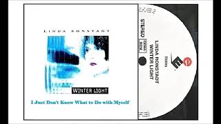 Linda Ronstadt - I Just Don&#39;t Know What to Do with Myself &#39;Vinyl&#39;