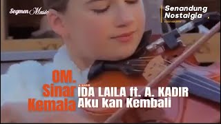 Download lagu Aku kan kembali | Ida Laila ft. A. Kadir | Sinar Kemala mp3