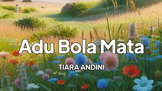 Download lagu Tiara Andini - Adu Bola Mata | lirik mp3 Download lagu Tiara Andini - Adu Bola Mata | lirik mp3