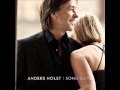 Anders Holst -  I Keep Forgettin'
