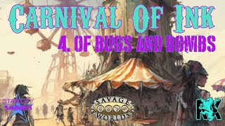 4. Of Bugs And Bombs | Carnival Of Ink | Savage Worlds: Drowned War
