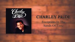 Charley Pride - Footprints In The Sands Of Time
