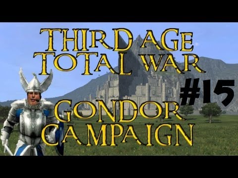 Let's Play - The Third Age: Total War - Gondor Campaign (MOS) - Part 15